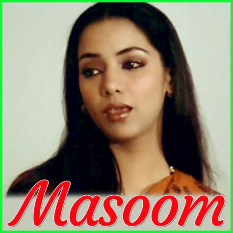 Do Naina Ek Kahani - Masoom