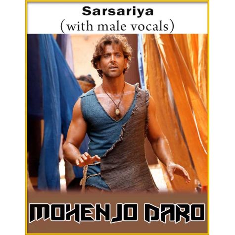 Sarsariya (With Male Vocals) - Mohenjo Daro