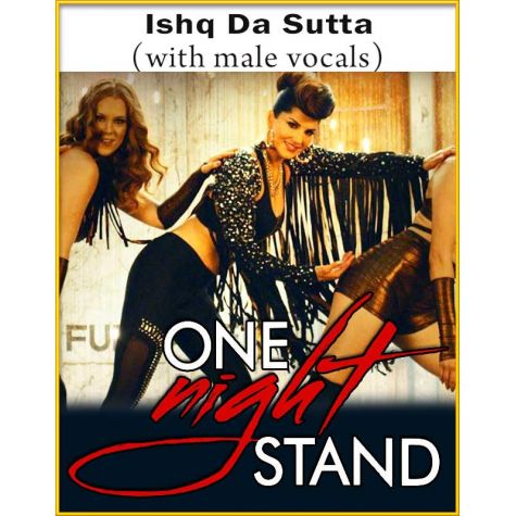 Ishq Da Sutta (With Male Vocals) - One Night Stand