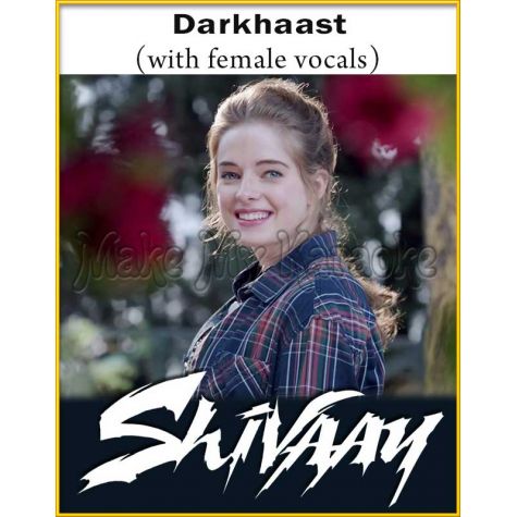 Darkhaast (With Female Vocals)  - Shivaay