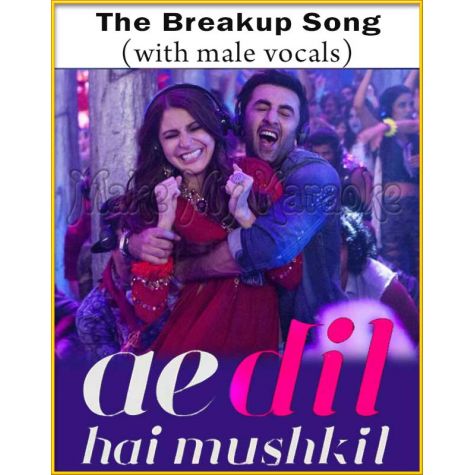 The Breakup Song (With Male Vocals) - Ae Dil Hai Mushkil (MP3 Format)