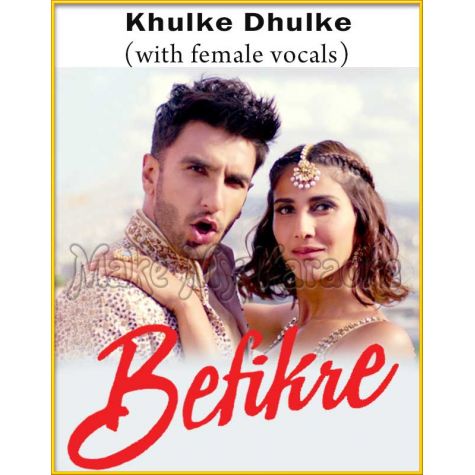 Khulke Dhulke (With Female Vocals) - Befikre