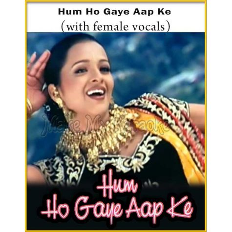 Hum Ho Gaye Aapke (With Female Vocals) - Hum Ho Gaye Aapke