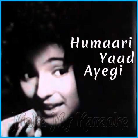 Kabhi Tanhaiyon Mein Yun Humaari Yaad Ayegi - Humaari Yaad Ayegi (MP3 and Video Karaoke Format)