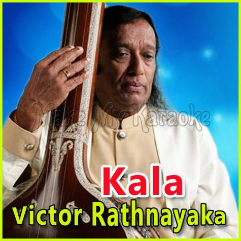 Kala - Sinhala  - Kala - Victor Rathnayaka
