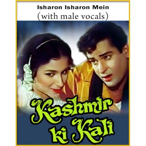 Isharon Isharon Mein (With Male Vocals) - Kashmir Ki Kali
