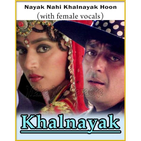 Nayak Nahi Khalnayak Hoon (With Female Vocals) - Khalnayak