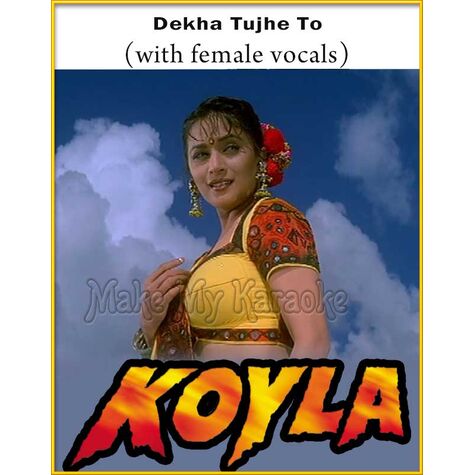 Dekha Tujhe To (With Female Vocals) - Koyla
