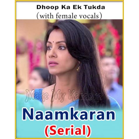 Dhoop Ka Ek Tukda (With Female Vocals) - Naamkaran (Serial)