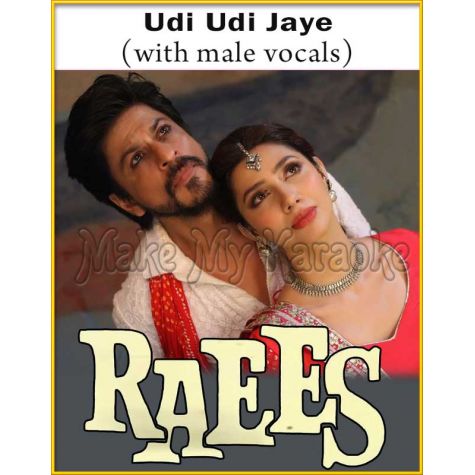 Udi Udi Jaye (With Male Vocals) - Raees
