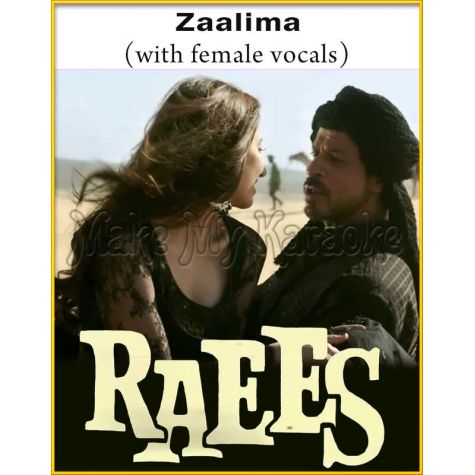 Zaalima (With Female Vocals) - Raees