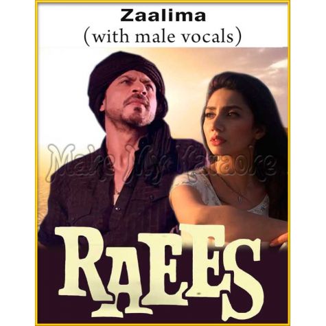 Zaalima (With Male Vocals) - Raees