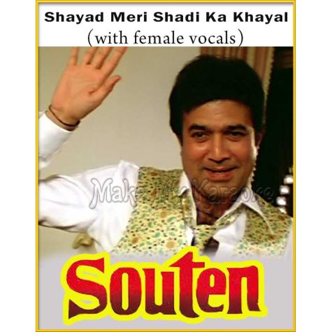Shayad Meri Shadi Ka Khayal (With Male Vocals) - Souten