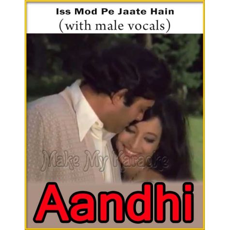 Iss Mod Pe Jaate Hain (With Male Vocals) - Aandhi