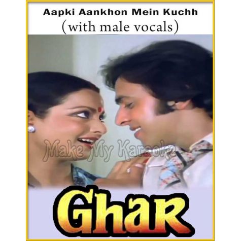Aapki Aankhon Mein Kuchh (With Male Vocals) - Ghar