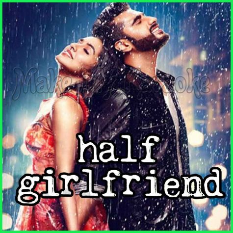 Baarish - Half Girlfriend