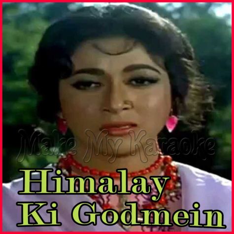 Chand Si Mehbooba - Himalay Ki Godmein