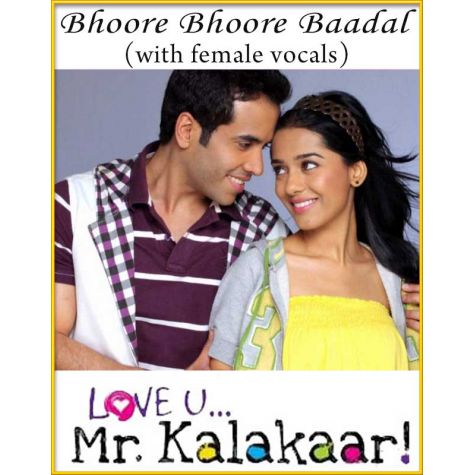 Bhoore Bhoore Baadal (With Female Vocals) - Love U Mr. Kalakaar