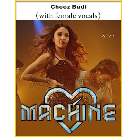 Cheez Badi (With Female Vocals) - Machine