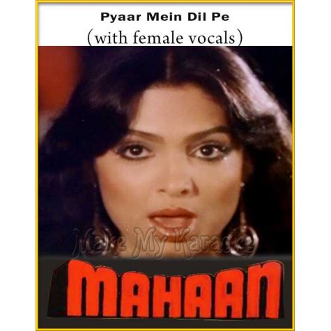 Pyaar Mein Dil Pe (With Female Vocals) - Mahaan