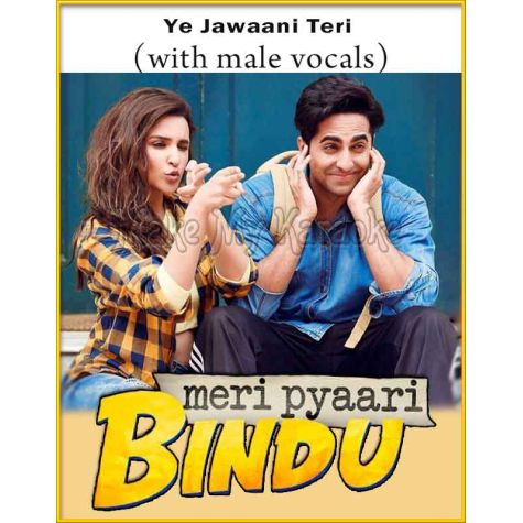 Ye Jawaani Teri (With Male Vocals) - Meri Pyari Bindu