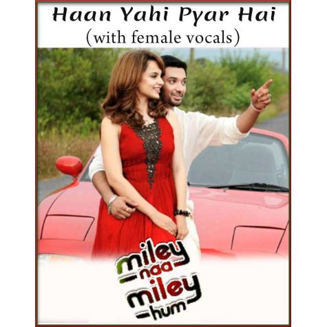Haan Yahi Pyar Hai (With Female Vocals) - Mile Na Mile Hum