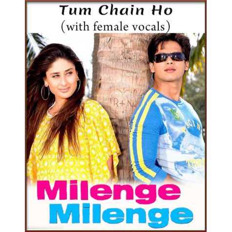 Tum Chain Ho (With Female Vocals) - Milenge Milenge