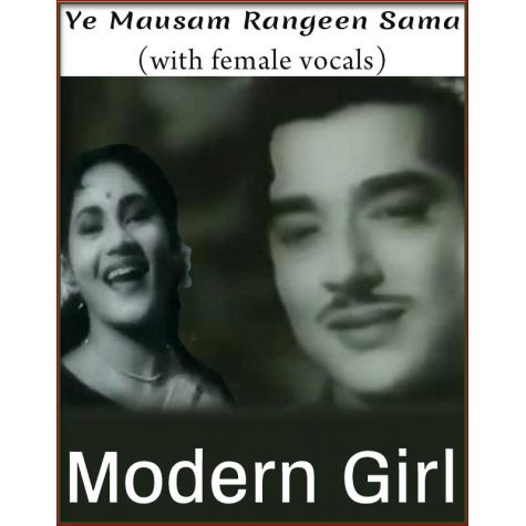 Ye Mausam Rangeen Sama (With Female Vocals) - Modern Girl (MP3 And Video Karaoke Format)