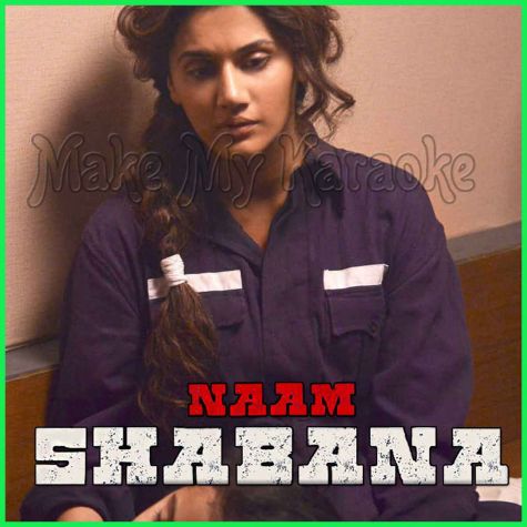 Zinda - Naam Shabana