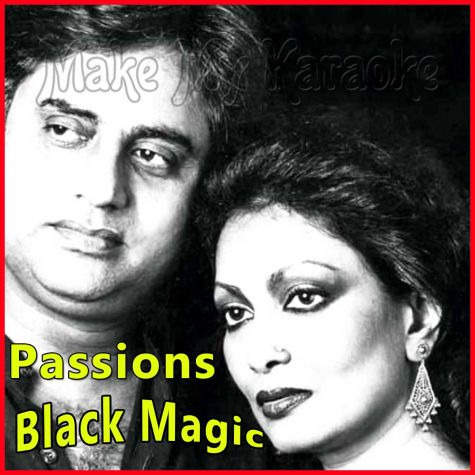 Agar Hum Kahein Aur - Passions - Black Magic (MP3 and Video Karaoke Format)