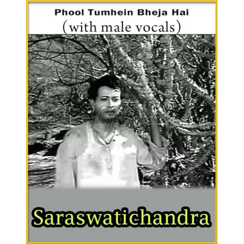 Phool Tumhein Bheja Hai (With Male Vocals) - Saraswatichandra