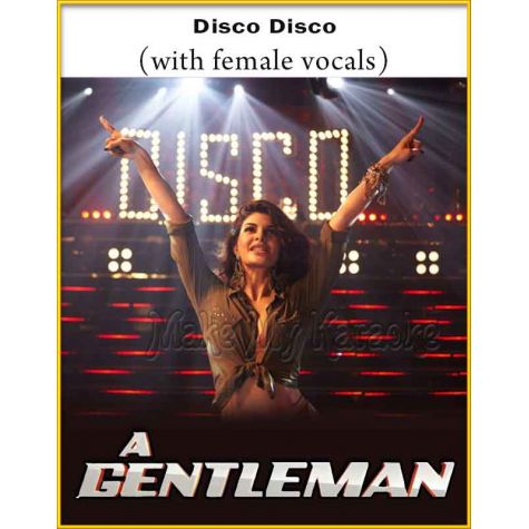 Disco Disco (With Female Vocals) - Gentleman (MP3 And Video-Karaoke Format)