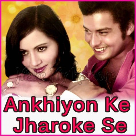 Kai Din Se Mujhko - Ankhiyon Ke Jharoke Se (MP3 And Video-Karaoke Format)