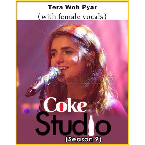 Tera Woh Pyar (With Female Vocals)  - Coke Studio Pakistan (Season 9) (MP3 Format)
