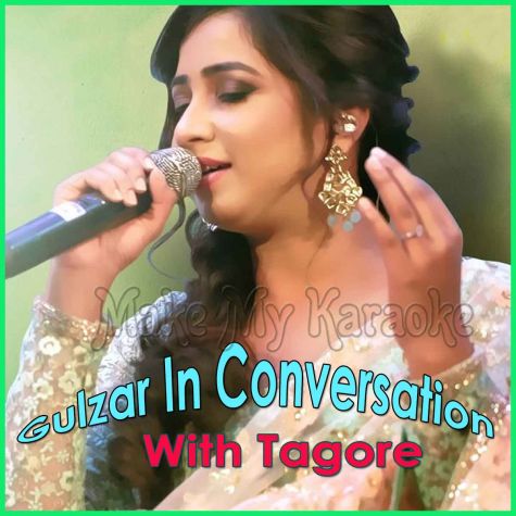Singaar Ko Rehne Do - Gulzar In Conversation With Tagore (MP3 Format)
