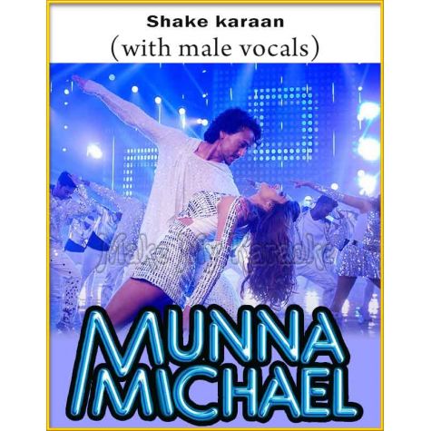 Shake karaan (With Male Vocals) - Munna Michael