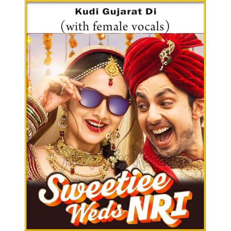 Kudi Gujarat Di (With Female Vocals)  - Sweetie Weds NRI (MP3 Format)