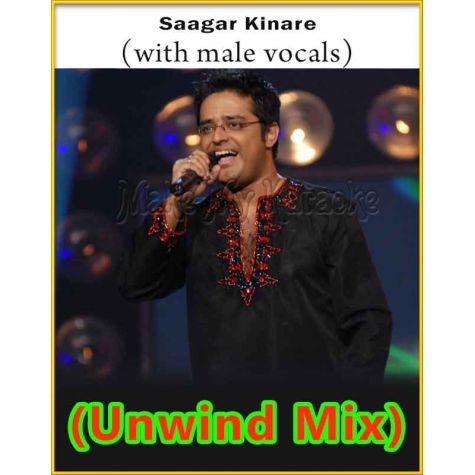 Saagar Kinare (With Male Vocals) - The Unwind Mix