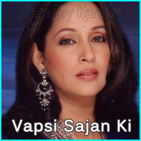 Aaya Sapno Mein Koi - Vapsi Sajan Ki (MP3 And Video-Karaoke Format)