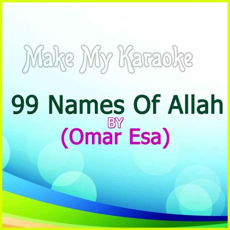 99 Names Of Allah  - 99 Names Of Allah By Omar Esa