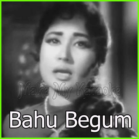Duniya Kare Sawaal - Bahu Begum (MP3 And Video-Karaoke Format)