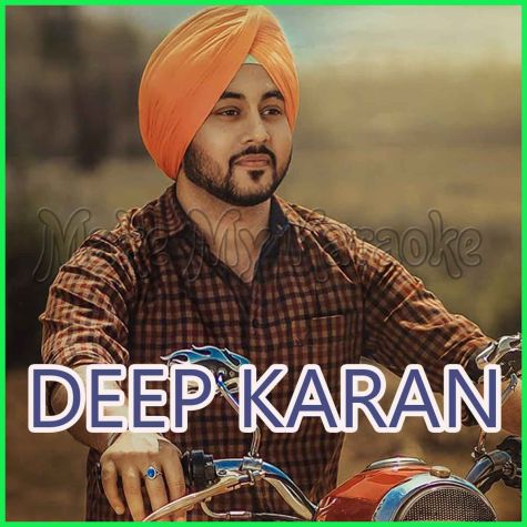 Gal Dohan Cha Rahe - Deep Karan