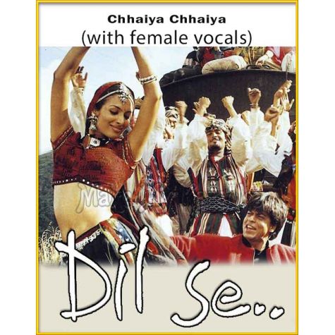 Chhaiya Chhaiya (With Female Vocals) - Dil Se (MP3 Format)