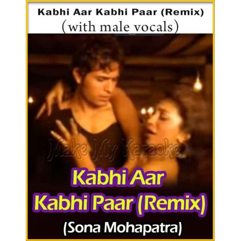 Kabhi Aar Kabhi Paar-Remix (With Male Vocals)