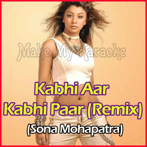 Kabhi Aar Kabhi Paar (Remix)