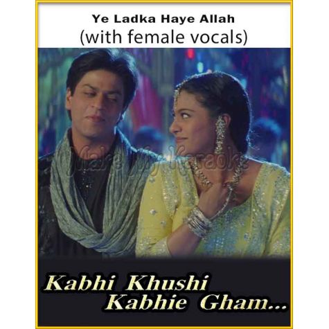 Ye Ladka Haye Allah (With Female Vocals) - Kabhi Khushi Kabhi Gham (MP3 Format)