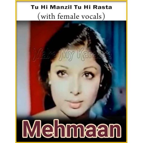 Tu Hi Manzil (With Female Vocals)  - Mehmaan (MP3 Format)