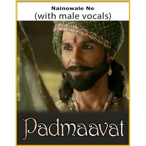 Nainowale Ne (With Male Vocals) - Padmaavat (MP3 Format)