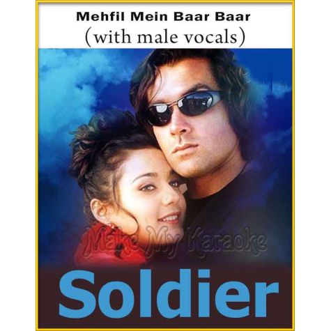 Mehfil Mein Baar Baar (With Male Vocals) - Soldier (MP3 And Video-Karaoke Format)