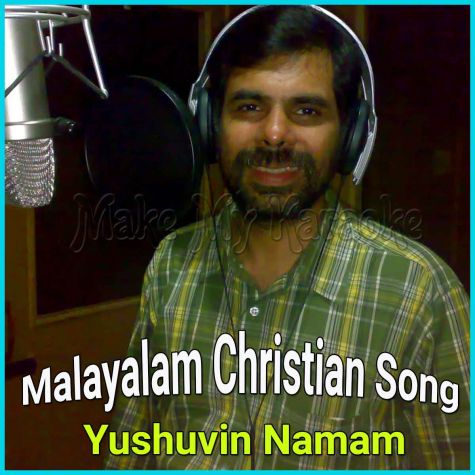Yushuvin Namam - Christian Song  - Yushuvin Namam - Malayalam Christian Song (MP3 Format)